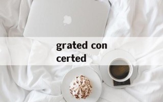 grated concerted